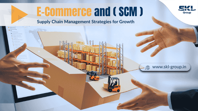 E-Commerce and Supply Chain Management | Strategies for Growth